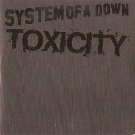 toxicity lyrics system of a down|tradução da música toxicity.